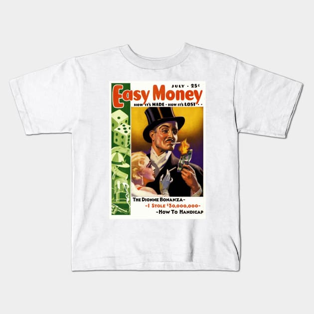 Easy Money: Money to Burn! - 1930s Era Magazine Cover Kids T-Shirt by Naves